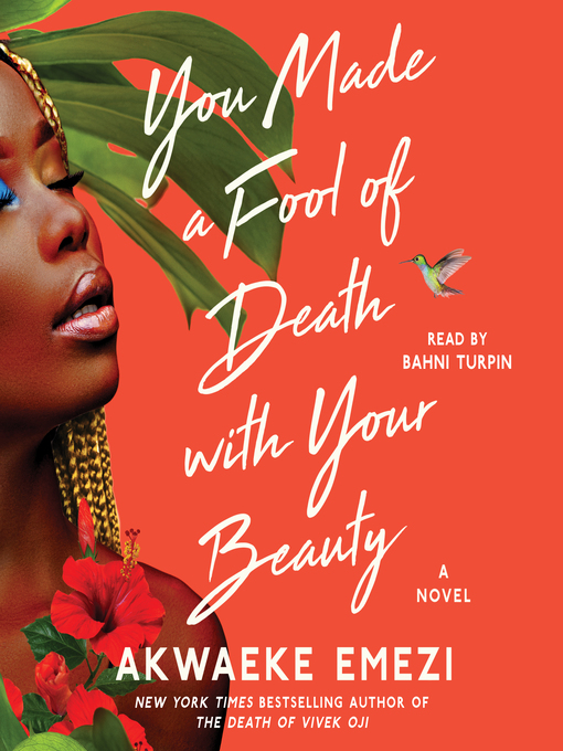 Title details for You Made a Fool of Death with Your Beauty: a Novel by Akwaeke Emezi - Available